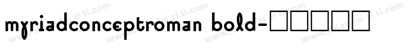 myriadconceptroman bold字体转换